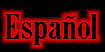 Espagnol - Spanish